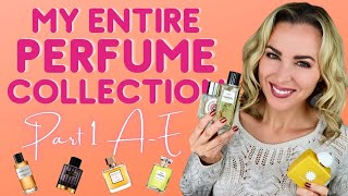 My ENTIRE Perfume Collection | Part 1 A-E | Fragrance Collection 2022