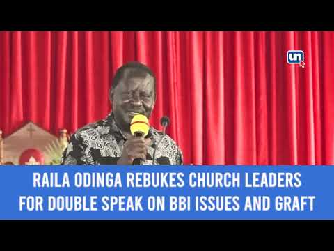 Raila Odinga Rebukes the Church For Double Speak on BBI and Money Laundering