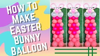 How to Make Easter Bunny Balloon Pillar | DIY Bunny Balloon Column