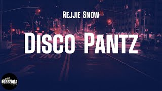 Rejjie Snow - Disco Pantz (lyrics)