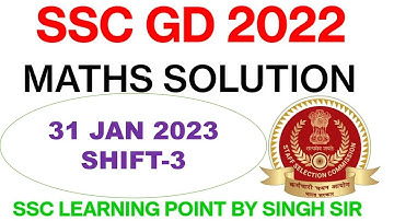 SSC GD 2022 (31 Jan, 2023. 3rd shift) Maths Solution || GD Solved Paper by Singh Sir.