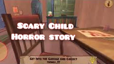 Scary Child : The Fear Continues Part 1 Walkthrough Gameplay