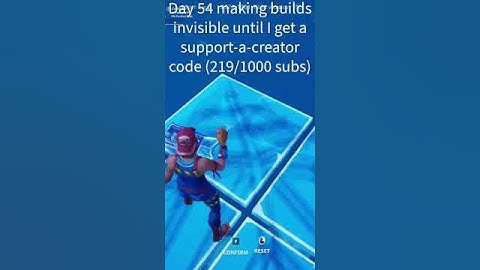Day 54 making builds invisible until I get a support-a-creator code