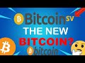 Bitcoin SV (BSV) The Real Bitcoin? BitcoinSV VS. Bitcoin