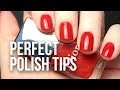 Perfect Polish Tips - How to get the perfect manicure