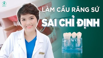 Bọc Răng Sứ Bị Lung Lay Do Sai Chỉ Định | Bác sĩ Thoa Bình Dương