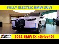 2022 BMW iX xDrive40 Electric Vehicle [At A Glance]