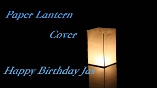 Paper Lantern {Early HBD Jas}