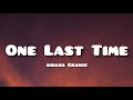 Ariana Grande - One Last Time (Lyrics)