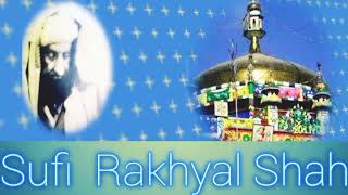 sufi Sindhi song|| poet || sufi Rakhyal Shah || Sindhi Sufi song || sufiyana Kalam
