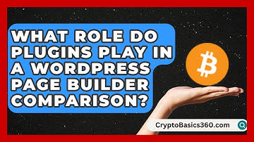 What Role Do Plugins Play in a WordPress Page Builder Comparison? | WP Solutions Guru News