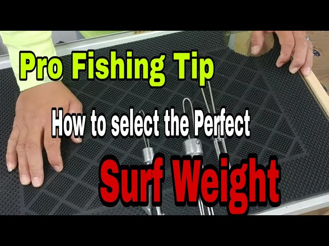 Pro Fishing tip how to choose the right surf weights will help you improve  your fishing experience 