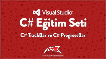 C# TrackBar ve C# ProgressBar | Mustafa BÜKÜLMEZ