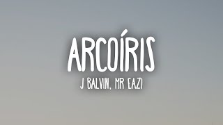 (1 HOUR) J Balvin, Mr Eazi   Arcoíris Letra   Lyrics