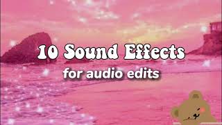 10 SOUND EFFECTS FOR AUDIO EDITS | PART 1