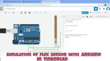 Simulation of flex sensor with arduino in tinkercad | Flex sensor with arduino in tinkercad