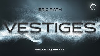 Celebrity Vestiges (Eric Rath) – Mallet Quartet Wealth