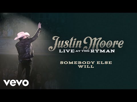 Justin Moore - Somebody Else Will (Live at the Ryman / Audio)
