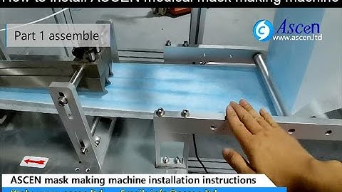 How easy to set up and install ASCEN medical mask making machine for 3 ply surgical mask production
