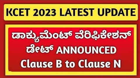 GOOD NEWS: KCET DOCUMENT VERIFICATION 2023 DATES ANNOUNCED | CLAUSE B TO CLAUSE N
