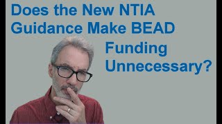 Does the New BEAD Guidance Effectively Make BEAD Funding Unnecessary?