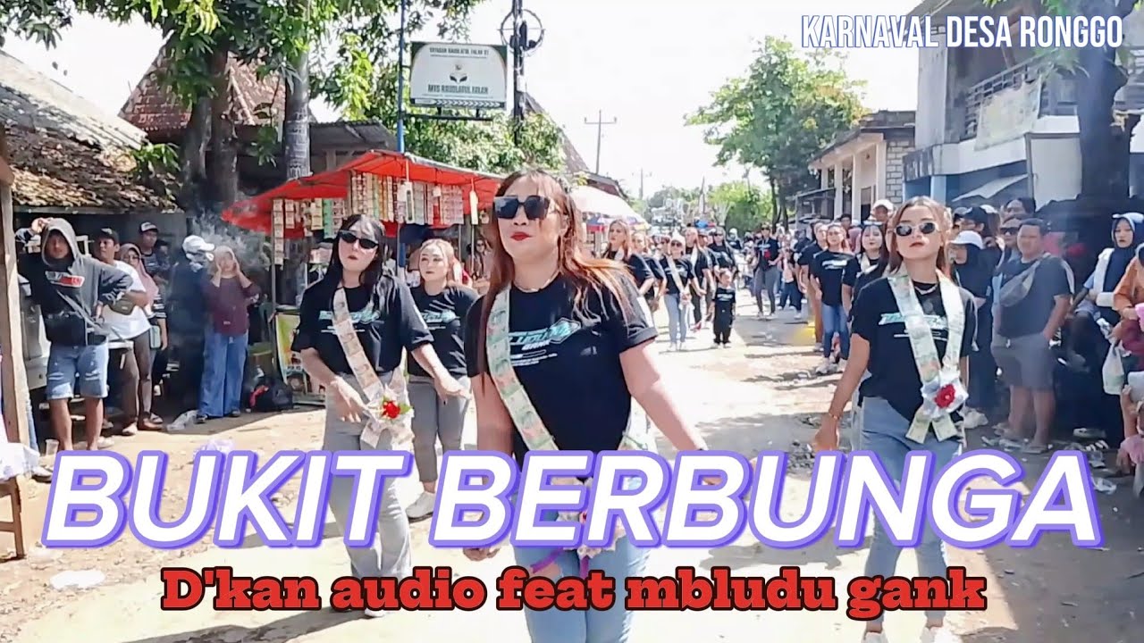 JOGET KARNAVAL _ DJ BUKIT BERBUNGA _ D'KAN AUDIO FEAT MBLUDU GANK KARNAVAL DESA RONGGO 2025
