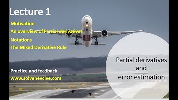 Partial Derivatives and Error Estimates | Lecture 1 | SσlvenԐvσlve mathematics lecture series