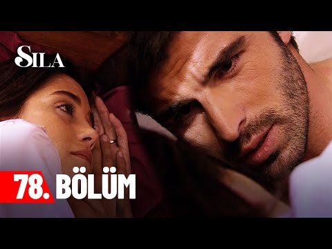 Sıla 78. Bölüm