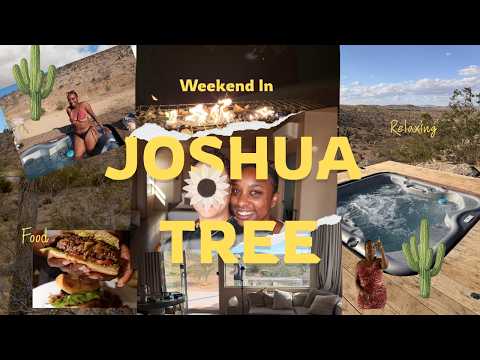 Spend The Weekend With Me (and bae) In: JOSHUA TREE