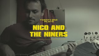 Twenty One Pilots - Nico &amp; the Niners (Bass Cover)