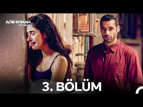 Ağır Roman Yeni Dünya 3. Bölüm - Tek İstisna Gururdur