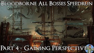 Bloodborne All Bosses Speedrun Progress: Part 4 - Gaining Perspective