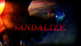 Vandalize | Multifandom MEP [ Part 4 ] | (For @light_w0lf )