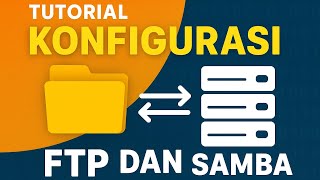 TUTORIAL install dan konfigurasi FTP(file transfer protokol) dan SAMBA pada debian 9
