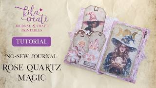 Rose Quartz Magic No-sew Journal Tutorial | KILA Create Printables