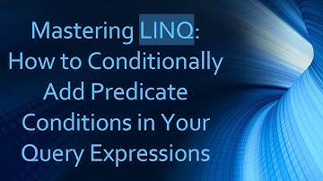Mastering LINQ: How to Conditionally Add Predicate Conditions in Your Query Expressions
