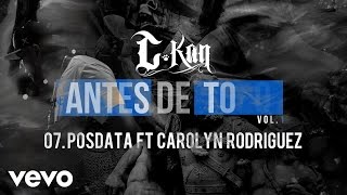 C-Kan - Postdata (Audio) Ft. Carolyn Rodriguez