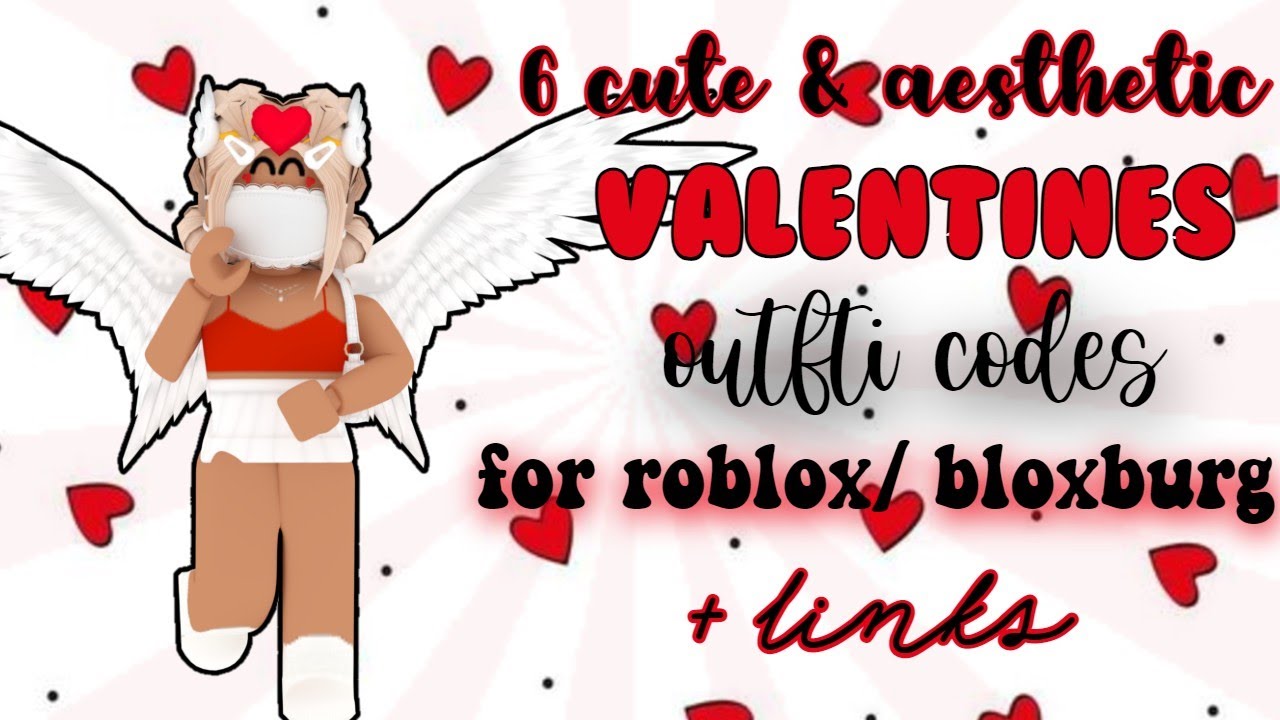 6 cute & aesthetic valentines outfit codes for roblox/ bloxburg + links