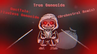 True Genocide - DustTale: Flawless Genocide (Orchestral Remix) OST [Phase 1] (250 Subs Special)
