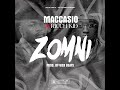 MACCASIO ZOMNI FT RICCH KID AUDIO MACCASIO ZOMNI FT RICCH KID AUDIO