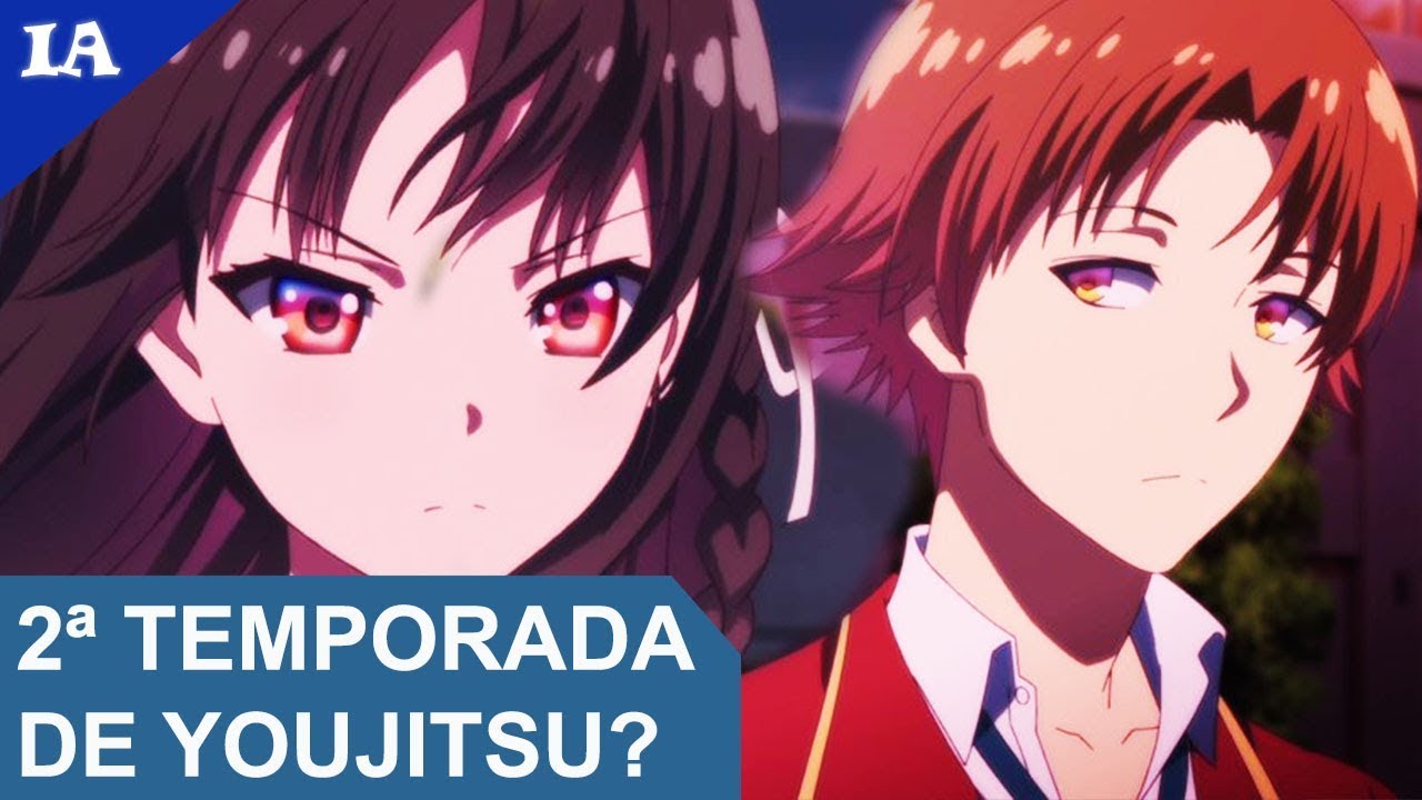 Youkoso Jitsuryoku vai ter 2ª temporada?