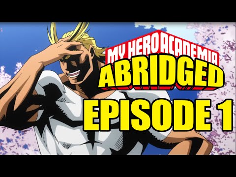 My Hero Academia Abridged: Episode 1