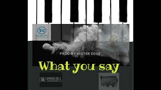 Instrumental AFRO Beat  – WHAT YOU SAY By MR EDGE Resimi