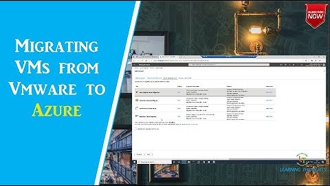 How to migrate  VMs from Vmware to Azure?