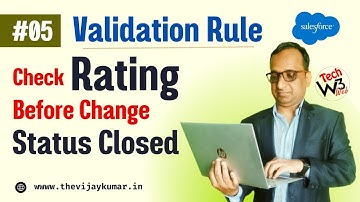 Write a Validation Rule on Lead to check “Rating” Field is Mandatory before change the Lead Status