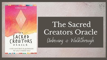 The Sacred Creators Oracle Unboxing and Walkthrough