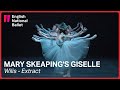 Mary Skeaping&#39;s Giselle: Wilis (Extract) | English National Ballet