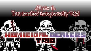 Homicidal Dealers Trio - Phase 1: Your Genocide's Consequences (Cover)