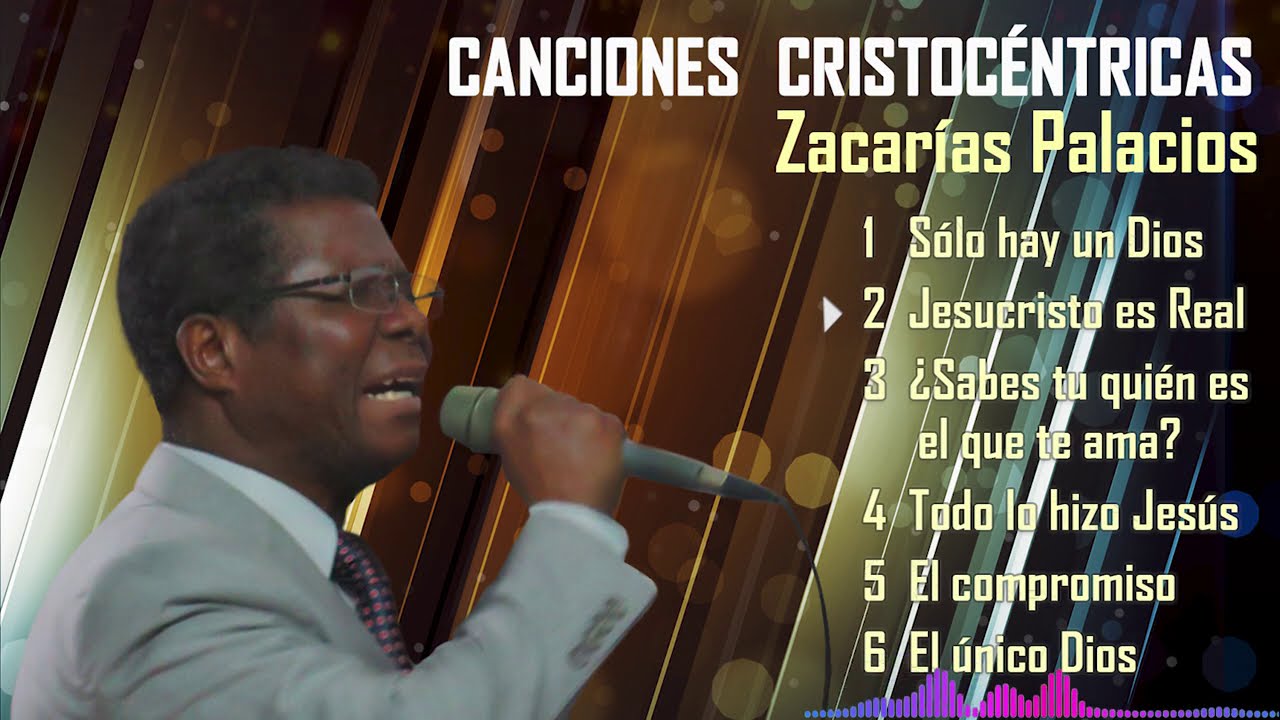 ♪♫ CANCIONES CRISTOCÉNTRICAS | Zacarias Palacios