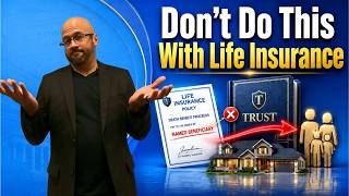 Life Insurance Beneficiary Mistakes That Can Ruin Your Revocable Living Trust